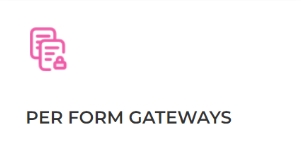 Give per Form Gateways