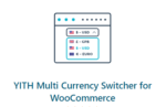 YITH Multi Currency Switcher for WooCommerce