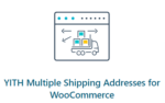 YITH WooCommerce Multiple Shipping Addresses