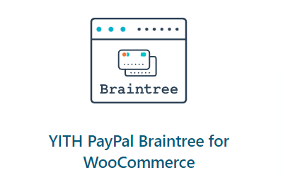 YITH PayPal Braintree for WooCommerce